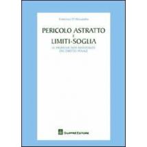 Pericolo astratto e limiti-soglia. Le promesse non mantenute del diritto penale