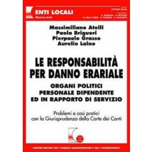 Le responsabilità per danno erariale. Organi politici, personale dipendente ed in rapporto di servizio