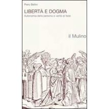 Libertà e dogma. Autonomia della persona e verità di fede