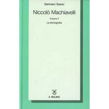 Niccolò Machiavelli. Vol. 2: La storiografia.