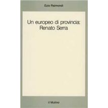 Un europeo di provincia: Renato Serra