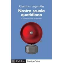 Nostra scuola quotidiana. Il cambiamento necessario