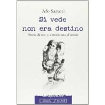 Si vede non era destino. Storia di sete e, a modo suo, d'amore