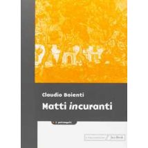 Matti in-curanti