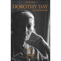 Dorothy Day. Una biografia