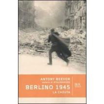 Berlino 1945. La caduta