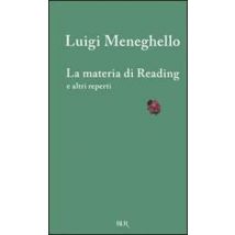 La materia di Reading e altri reperti. Testo inglese a fronte