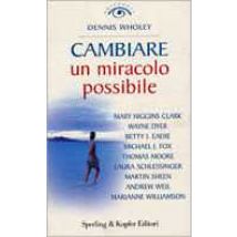 Cambiare. Un miracolo possibile