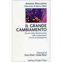 Il grande cambiamento. Gli anni della liberalizzazione delle comunicazioni visti da un protagonista