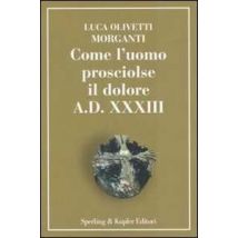 Come l'uomo prosciolse il dolore - A.D. XXXIII