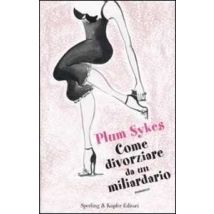 Come divorziare da un miliardario