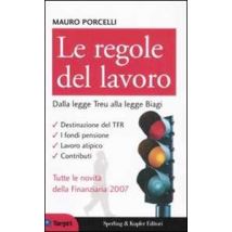 Le regole del lavoro. Dalla legge Treu alla legge Biagi