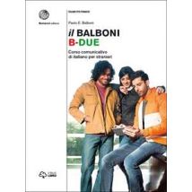 Il Balboni. Corso comunicativo di italiano per stranieri. Livello B2
