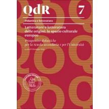 Letterature e letteratura delle origini: lo spazio culturale europeo. Prospettive didattiche per la scuola secondaria e per l'università