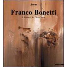 Franco Bonetti. Il giardino dei Finzi-Contini. Catalogo della mostra (Lugano-Roma, 2000). Ediz. italiana e inglese