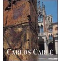 Carlos Carlè. Presenze lontane. Catalogo della mostra (Padova, 2000). Ediz. illustrata