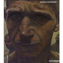 Andrea Martinelli. Un certo sguardo. Ediz. illustrata