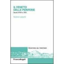 Il Veneto delle periferie. Secoli XVIII e XIX