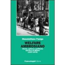 Welfare ambrosiano. Storia, cultura e politiche dell'Eca di Milano (1937-1978)