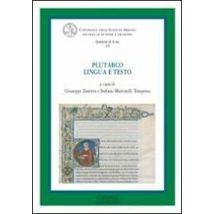 Plutarco. Lingua e testo. Atti del Convegno (Milano, 18-20 giugno 2009)