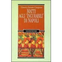 Matti agli «Incurabili» di Napoli
