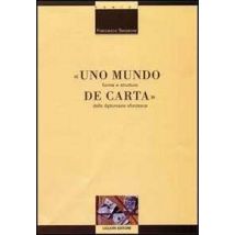 Uno mundo de carta. Forme e strutture della diplomazia sforzesca