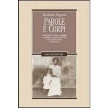 Parole e corpi. Antropologia, discorso giuridico e politiche sessuali interrazziali nella colonia Eritrea (1890-1941)