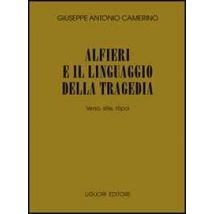 Alfieri e il linguaggio della tragedia. Verso, stile, tópoi