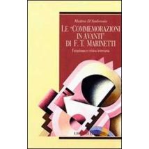 Le commemorazioni in avanti di F. T. Marinetti. Futurismo e critica letteraria