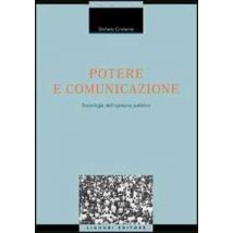 Potere e comunicazione. Sociologie dell'opinione pubblica