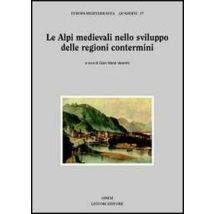 Le Alpi medievali nello sviluppo delle regioni contermini