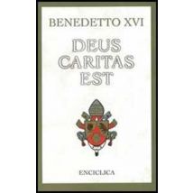 Deus caritas est. Lettera Enciclica sull'Amore Cristiano, 25 dicembre 2005