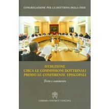 Istruzione circa le commissioni dottrinali presso le Conferenze episcopali. Testo e commento