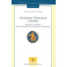 Studiare teologia a Roma. Origini e sviluppi della Pontificia Accademia Teologica