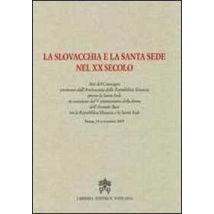 La Slovacchia e la Santa Sede nel XX secolo
