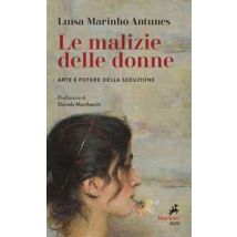 Le malizie delle donne. Arte e potere della seduzione