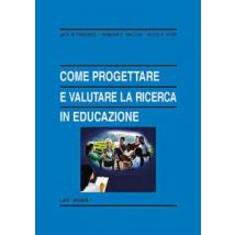 Come progettare e valutare la ricerca in educazione