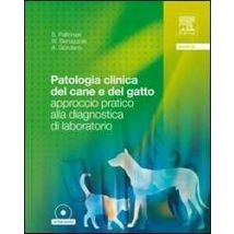 Patologia clinica del cane e del gatto. Approccio pratico alla diagnostica di laboratorio. Con CD-ROM