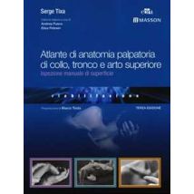 Atlante di anatomia palpatoria di collo, tronco e arto superiore. Ediz. illustrata
