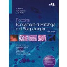 Robbins. Fondamenti di patologia e di fisiopatologia