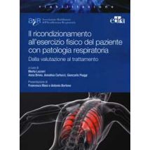 Il ricondizionamento all'esercizio fisico del paziente con patologia respiratoria. Dalla valutazione al trattamento