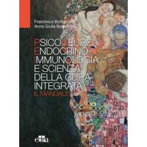 Psiconeuroendocrinoimmunologia e scienza della cura integrata. Il manuale