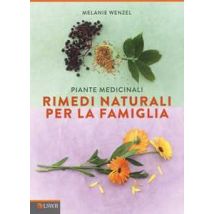 Piante medicinali. Rimedi naturali per la famiglia