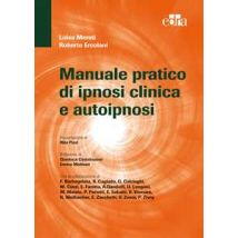 Manuale pratico di ipnosi clinica e autoipnosi