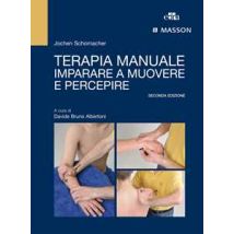 Terapia manuale. Imparare a muovere e percepire
