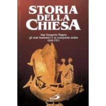 San Gregorio Magno, gli stati barbarici e la conquista araba (590 -737). Vol. 5