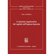 La funzione organizzativa del capitale nell'impresa bancaria