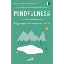 Mindfulness. Raggiungere la consapevolezza di sé