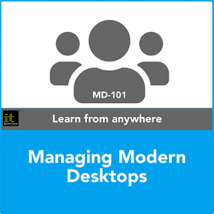 Managing Modern Desktops MD-101 Complete Training Course