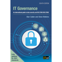 IT Governance  An international guide to data security and ISO 27001/ISO 27002, Eighth edition